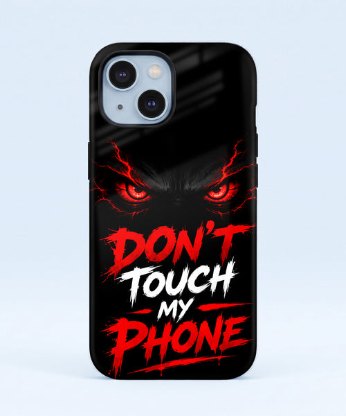 iPhone 15 5G Don't Touch My Phone Protective Case