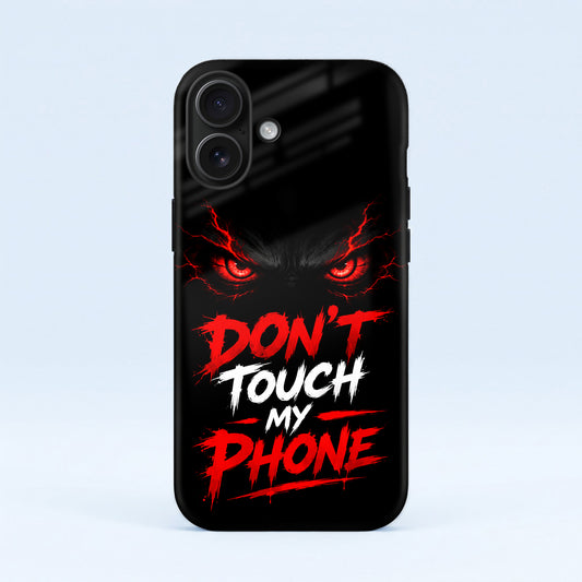 iPhone 16 5G Don't Touch My Phone Protective Case