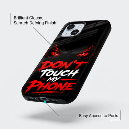 iPhone 15 5G Don't Touch My Phone Protective Case
