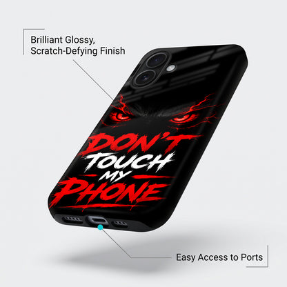 iPhone 16 5G Don't Touch My Phone Protective Case